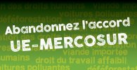 Visuel « Abandonnez l'accord UE-Mercosur »